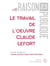 Le travail de l'oeuvre, claude lefort