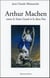 Arthur machen - entre le saint graal et le dieu pan