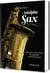 Adolphe sax - his life, his creative genius, his saxophones: a musical revolution