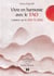 Vivre en harmonie avec le Tao Te King - voyage au coeur du Tao Te King