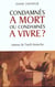 Condamnes a mort ou condamnes a vivre ? - autour de l'arret peruche