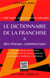 Le dictionnaire de la franchise & des réseaux commerciaux