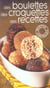 Des boulettes, des croquettes, des recettes