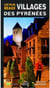 Villages enchanteurs des Pyrénées