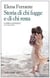 Storia Di Chi Fugge E Di Chi Resta. L'Amica Geniale. Vol. 3