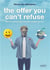 The offer you can't refuse - what if customers ask for more than an excellent service?