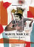 Marcel Marceau : La poétique du geste