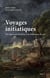 Voyages initiatiques : des épreuves du héros à la réalisation de soi