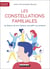 Les constellations familiales - se libérer de son histoire, accueillir son présent