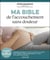 Ma bible de l'accouchement sans douleur