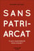Sans patriarcat : à quoi ressemblerait notre monde ?