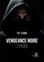 Vengeance noire : L'origine