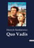 Quo Vadis : A Narrative of the Time of Nero