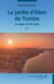 Le jardin d'Éden de Tunisie : La région de Ras Jebel