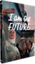 I Am The Future