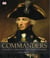Commanders - history's greatest military leaders