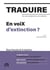 Traduire #247 : En voiX d'extinction