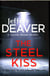The steel kiss - lincoln rhyme: book 12