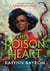 This Poison Heart : A modern fairytale where magic takes root and darkness blooms