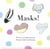 Masks!