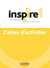 Inspire 1 : FLE - Cahier d'activités - A1
