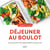 Déjeuner au boulot : 100 recettes pour transformer la pause déj'