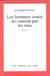 Les Hommes cruels ne courent pas les rues
