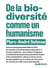 De la biodiversité comme un humanisme