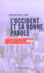 L'Occident et sa bonne parole