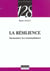 La resilience - surmonter les traumatismes