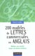 200 modeles de lettres commerciales en anglais - redigez avec facilite toutes vos lettres d'affaires