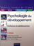 Psychologie du développement - enfance et adolescence (2e édition)