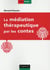 La médiation thérapeutique par les contes