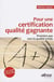 Pour une certification qualité gagnante - premiers pas vers  la qualité totale