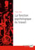 La fonction psychologique du travail (6e édition)