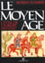 Le moyen age t.2 - l'eveil de l'europe - 950-1250 - 4e edition