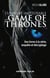 Game of Thrones - le trône de fer : l'univers impitoyable - des livres à la série, enquête et décryptage