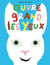 Ouvre grands les yeux