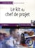 Le kit du chef de projet (3e édition)