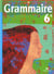 Grammaire 6e - manuel