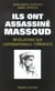 Ils ont assassine massoud revelations sur l'internationale terroriste