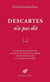 Descartes n'a pas dit