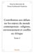 Contribution aux débats sur les enjeux du monde contemporain t.2 - religions, environnement et conflits en Afrique