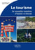 Le tourisme - de nouvelles manières d'habiter le monde