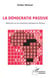 La démocratie passive - réflexion sur les transitions politiques en Afrique