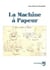La machine à papeur