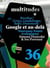 Multitudes N°36 / Google et Au-Delà : Revue Trimestrielle