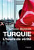 Turquie - l'heure de vérité