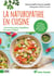 La naturopathie en cuisine : 120 recettes pour rééquilibrer le corps et l'esprit