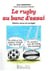 Le rugby au banc d'essai - édition revue et corrigée